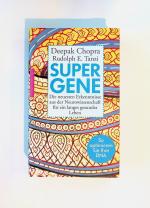 Deepak Chopra: Super-Gene – Die neuesten