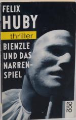 Felix Huby: Bienzle und das Narrenspiel.