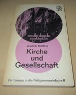 Einführung in die Religionssoziologie: 2., Kirche und Gesellschaft