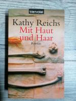 Kathy Reichs: Mit Haut und Haar - Roman