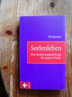 Till Bastian: Seelenleben – Eine Bedienu
