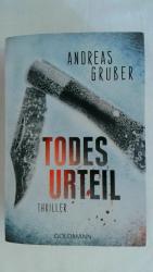 Andreas Gruber: TODESURTEIL: THRILLER (M