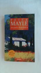 Peter Mayle: ENCORE PROVENCE.
