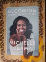 Michelle Obama: BECOMING – Meine Geschic Michelle Obama: BECOMING – Meine Geschic