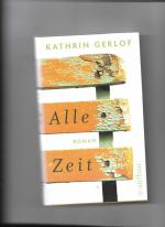 Kathrin Gerlof: Alle Zeit – Roman