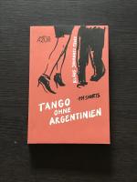 Tango ohne Argentinien. 111 Shorts