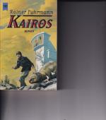 Rainer Fuhrmann: Kairos - Roman