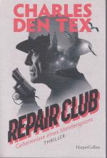 Repair Club – Thriller. Geheimnisse eines Meisterspions