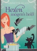 Annette Blair: Hexen mögen Annette Blair: Hexen mögen