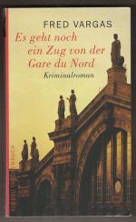 Es geht noch ein Zug von der Gare du Nord – Kriminalroman