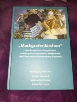 "Markgrafenkirchen" - interdisziplinäre Perspektiven auf die protestantischen Sakralbauten des Fürstentums Brandenburg-Bayreuth