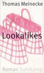 Thomas Meinecke: Lookalikes.