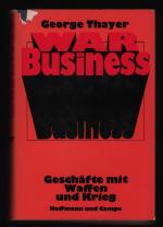 War Business /Geschäfte mit Waffen und Krieg