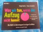 Katja Berlin: Was wir tun, wenn der Aufz