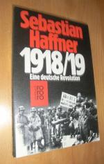 Sebastian Haffner: 1918 / 19 . Eine deut
