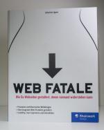 Johannes Ippen: Web Fatale - wie Du Webs