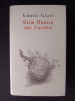 Günter Grass: Beim Häuten der Zwiebel