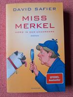 David Safier: Miss Merkel - Mord in der David Safier: Miss Merkel - Mord in der