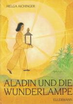 Aladin und die Wunderlampe. Neu erzählt und mit Wachskreide gemalt von Helga Aichinger