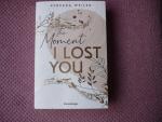 Rebekka Weiler: The moment I lost you Rebekka Weiler: The moment I lost you