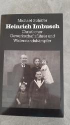 Heinrich Imbusch - christlicher Gewerkschaftsführer und Widerstandskämpfer