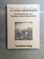 Kristiane Allert-Wybranietz: Trotz alled Kristiane Allert-Wybranietz: Trotz alled