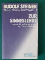 Rudolf Steiner: Zur Sinneslehre – Themen