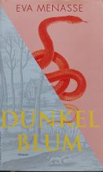 Eva Menasse: Dunkelblum. Roman. Eva Menasse: Dunkelblum. Roman.
