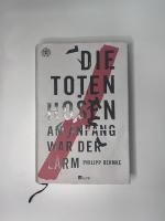 Die Toten Hosen – Am Anfang war der Lärm