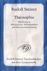 Rudolf Steiner: Theosophie – Einführung Rudolf Steiner: Theosophie – Einführung