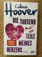 Colleen Hoover: Die tausend Teile meines Colleen Hoover: Die tausend Teile meines