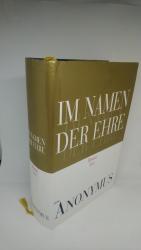 Anonymus. L92: Im Namen der Ehre