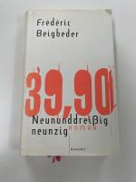 Frédéric Beigbeder: Neununddreißigneunzi Frédéric Beigbeder: Neununddreißigneunzi