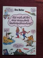 Eva Heller: Küss mich, ich bin eine verz