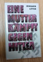 Irmgard Litten: Eine Mutter kämpft gegen