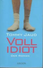 Tommy Jaud: Vollidiot – Der Roman