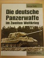 George Forty: DIE DEUTSCHE PANZERWAFFE I