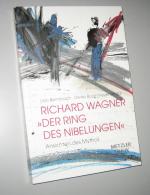 Udo Bermbach: Richard Wagner - "Der Ring