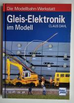 Claus Dahl: Gleis-Elektronik im Modell Claus Dahl: Gleis-Elektronik im Modell