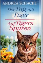 Andrea Schacht: Der Tag mit Tiger