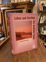 Leben und Sterben aus medialer Sicht.