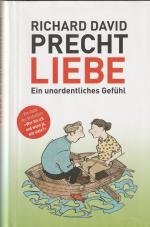 Richard David Precht: Liebe – Ein unorde