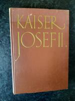 Viktor Bibl: Kaiser Josef II. - Ein Vork