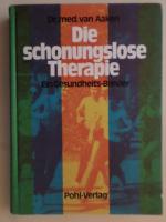 Die schonungslose Therapie - ein Gesundheits-Brevier