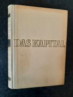 Das Kapital. Kritik der politischen Ökonomie. Erster Band - Buch I. Der Produktionsprozess des Kapitals.