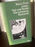 Mario Praz: Liebe, Tod und Teufel – Die Mario Praz: Liebe, Tod und Teufel – Die