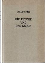 Die Psyche und das Ewige. –Grundriß einer transzendentalen Psychologie-