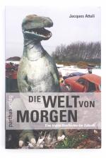 Jacques Attali: Die Welt von morgen: Ein