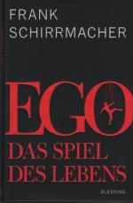 Frank Schirrmacher: Ego – Das Spiel des 