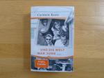 Carmen Korn: Und die Welt war jung